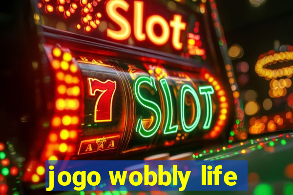 jogo wobbly life